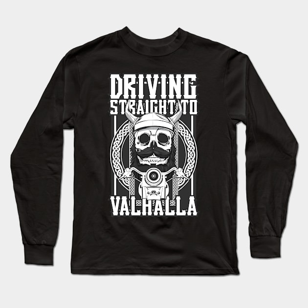 Driving Straight To Valhalla Tshirt Long Sleeve T-Shirt by avshirtnation